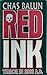 Red Ink by Chas Balun