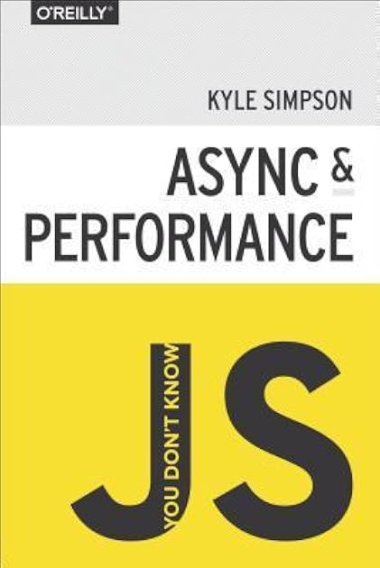 You Don't Know JS: Async & Performance