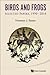 BIRDS AND FROGS: SELECTED PAPERS OF FREEMAN DYSON, 1990-2014