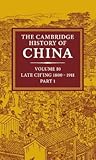 The Cambridge History of China, Volume 10: Late Ch'ing, 1800-1911, Part 1
