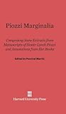Piozzi Marginalia: Comprising Some Extracts from Manuscripts of Hester Lynch Piozzi and Annotations from Her Books