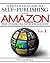 A Detailed Guide to Self-Publishing with Amazon and Other Online Booksellers: How to Print-On-Demand with Createspace & Make eBooks for Kindle & Oth
