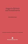 Angevin Britain and Scandinavia (Harvard Studies in Comparative Literature, 6)