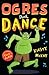 Ogres Don't Dance