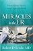 Miracles in the ER: Extraor...