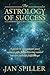 The Astrology of Success by Jan Spiller