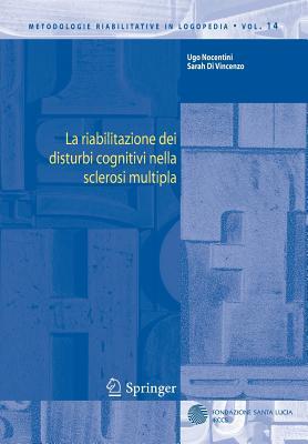 La riabilitazione dei disturbi cognitivi nella sclerosi multipla (Metodologie Riabilitative in Logopedia, 14) (Italian Edition)