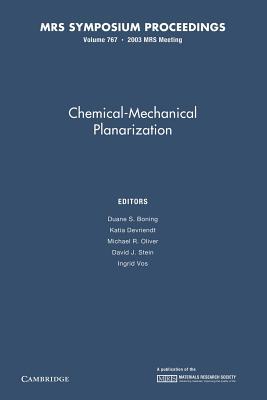Chemical-Mechanical Planarization: Volume 767 (MRS Proceedings)