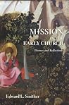 Mission in the Early Church: Themes and Reflections