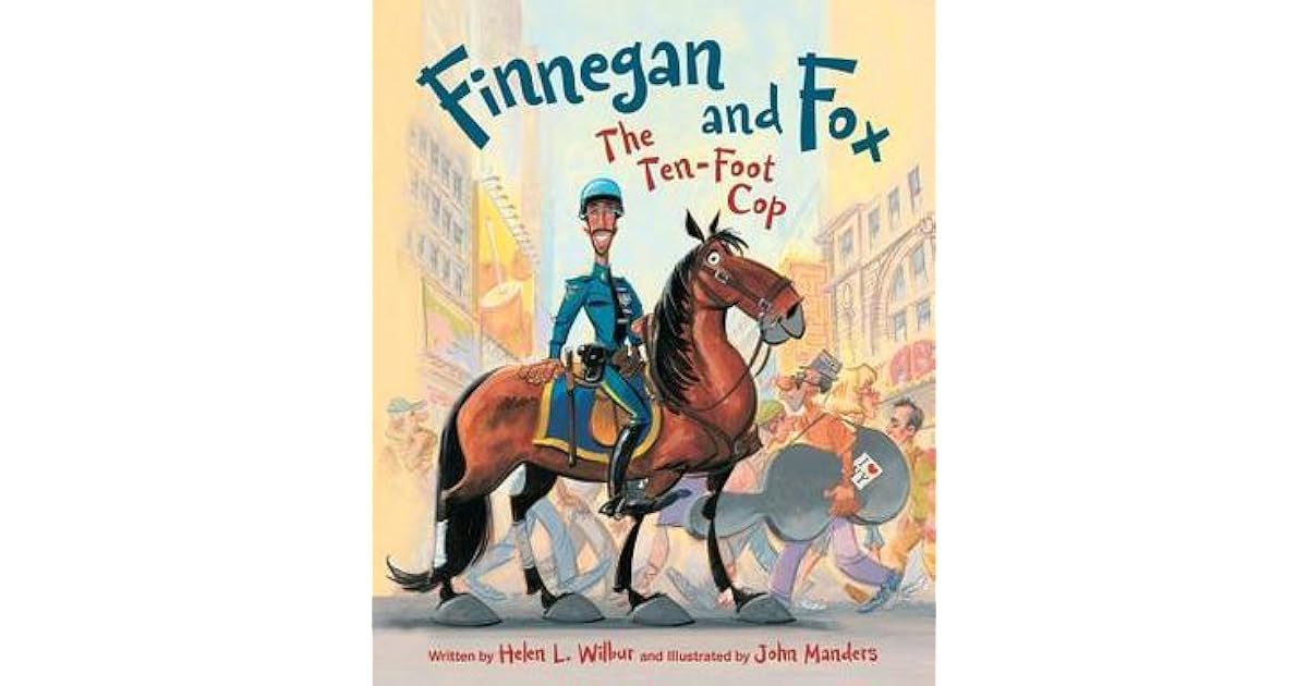 Finnegan and Fox The TenFoot Cop by Helen L. Wilbur