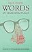 Words in Time and Place: Exploring Language Through the Historical Thesaurus of the Oxford English Dictionary