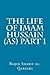 The life of Imam Hussain (AS) part 1
