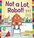 Not a Lot, Robot!
