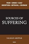 Sources of Suffering: Fear, Greed, Guilt, Deception, Betrayal, and Revenge