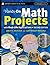 Hands-On Math Projects with Real-Life Applications: Grades 6-12