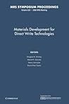 Materials Development for Direct Write Technologies: Volume 624 (MRS Proceedings)