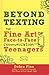 Beyond Texting: The Fine Ar...
