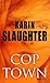 Cop Town by Karin Slaughter