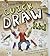 501 Things for the Quick Draw Kid: The Basics of Drawing