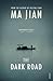 The Dark Road by Ma Jian