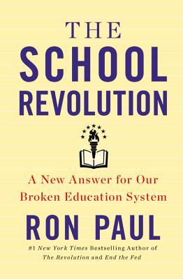 The School Revolution: A New Answer for Our Broken Education System