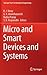 Micro and Smart Devices and Systems (Springer Tracts in Mechanical Engineering)