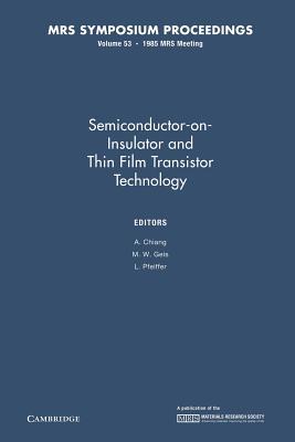 Semiconductor-on-Insulator and Thin Film Transistor Technology: Volume 53 (MRS Proceedings)