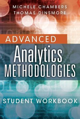 Advanced Analytics Methodologies: Driving Business Value With Analytics (Ft Press Analytics)