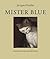 Mister Blue by Jacques Poulin