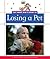 The Smart Kid's Guide to Losing a Pet (The Smart Kid's Guide to Everyday Life)