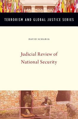 Judicial Review of National Security (Terrorism and Global Justice Series)