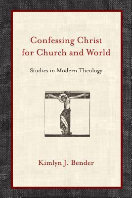 Confessing Christ for Church and World: Studies in Modern Theology (Paperback)