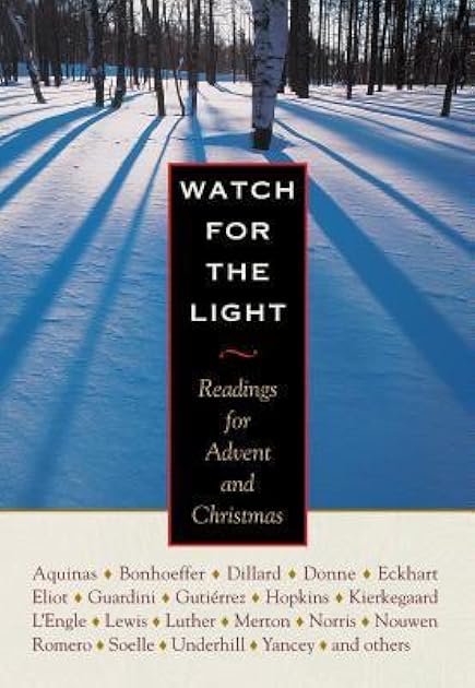 Watch for the Light: Readings for Advent and Christmas