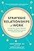 Strategic Relationships at ...