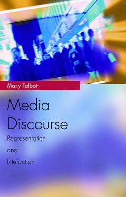 Media Discourse: Representation and Interaction (Media Topics)