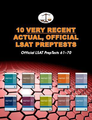 10 Very Recent Actual, Official LSAT PrepTests: Official LSAT PrepTests 61-70 (Cambridge LSAT)
