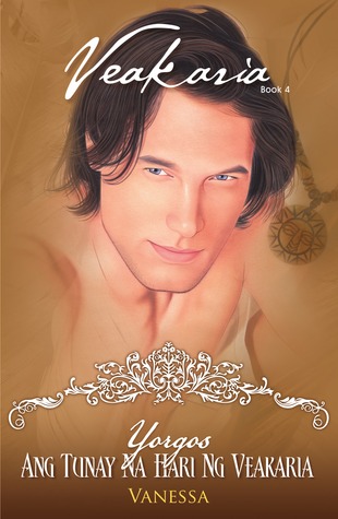 Yorgos, Ang Tunay Na Hari ng Veakaria (Paperback)