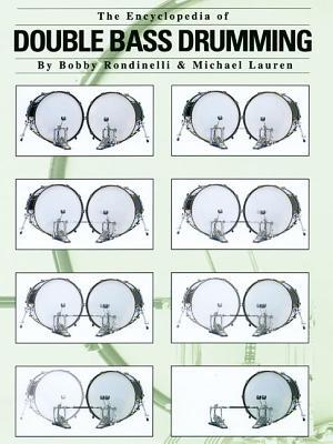 The Encyclopedia of Double Bass Drumming (Paperback)