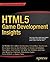 HTML5 Game Development Insights