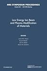 Low Energy Ion Beam and Plasma Modification of Materials: Volume 223 (MRS Proceedings)