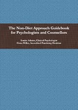 The Non-Diet Approach Guidebook for Psychologists and Counsellors