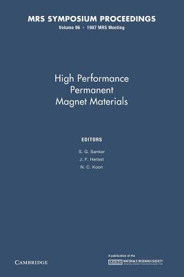 High Performance Permanent Magnet Materials: Volume 96 (MRS Proceedings)