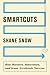 Smartcuts: How Hackers, Innovators, and Icons Accelerate Success