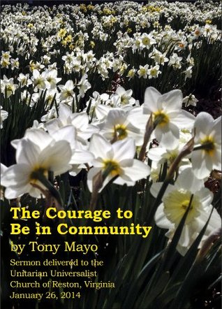 The Courage to Be in Community: A Call for Compassion, Vulnerability, and Authenticity (Kindle Edition)