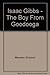 Isaac Gibbs - The Boy From ...