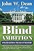Blind Ambition by John W. Dean