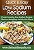 Low Sodium Recipes: Create Amazing Low Sodium Recipes That Are Satisfying And Rich In Flavor. (Quick & Easy Recipes)