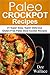 Paleo Crockpot Cookbook: 31...