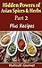 Hidden Powers of Asian Spices & Herbs - Part 2: Plus recipes