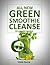 Green Smoothie Cleanse by Violet Karma